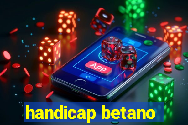 handicap betano